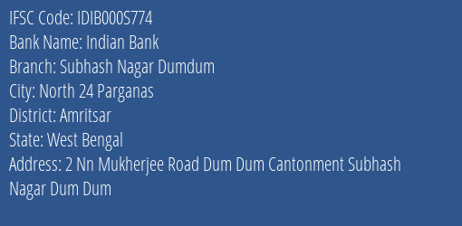 Indian Bank Subhash Nagar Dumdum Branch, Branch Code 00S774 & IFSC Code IDIB000S774