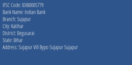 Indian Bank Sujapur, Begusarai IFSC Code IDIB000S779