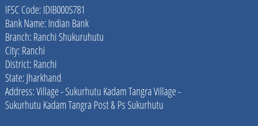 Indian Bank Ranchi Shukuruhutu Branch IFSC Code