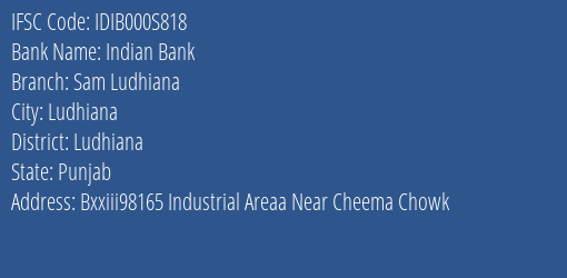 Indian Bank Sam Ludhiana Branch Ludhiana IFSC Code IDIB000S818