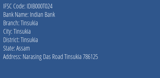 Indian Bank Tinsukia Branch Tinsukia IFSC Code IDIB000T024