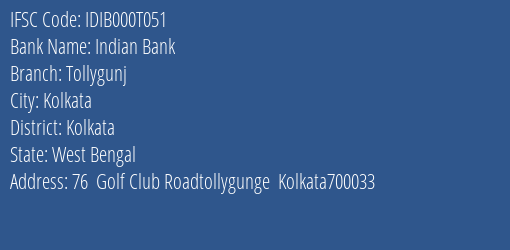 Indian Bank Tollygunj Branch, Branch Code 00T051 & IFSC Code IDIB000T051