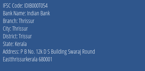 Indian Bank Thrissur Branch, Branch Code 00T054 & IFSC Code IDIB000T054