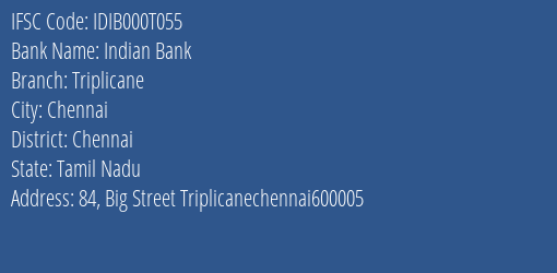 Indian Bank Triplicane Branch, Branch Code 00T055 & IFSC Code IDIB000T055
