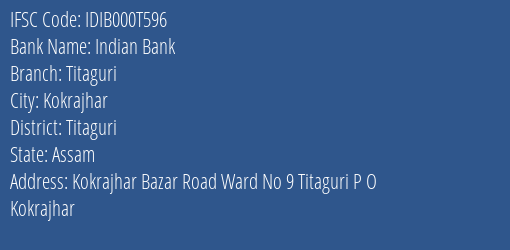 Indian Bank Titaguri Branch Titaguri IFSC Code IDIB000T596