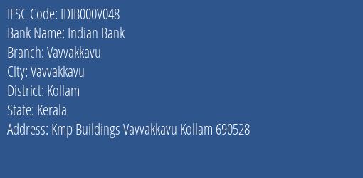 Indian Bank Vavvakkavu Branch, Branch Code 00V048 & IFSC Code IDIB000V048