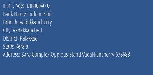 Indian Bank Vadakkancherry Branch, Branch Code 00V092 & IFSC Code IDIB000V092