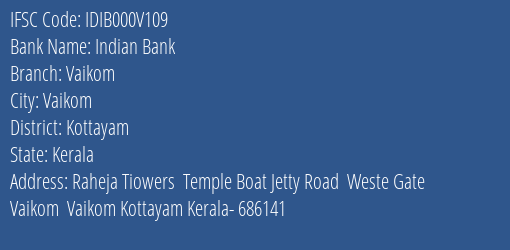 Indian Bank Vaikom Branch, Branch Code 00V109 & IFSC Code IDIB000V109