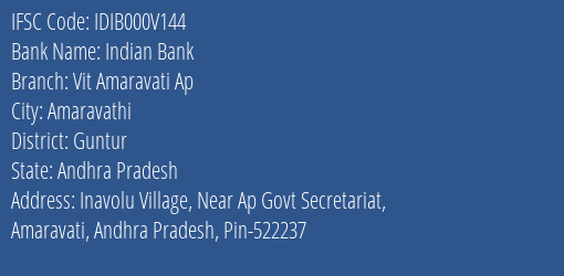 Indian Bank Vit Amaravati Ap Branch Guntur IFSC Code IDIB000V144