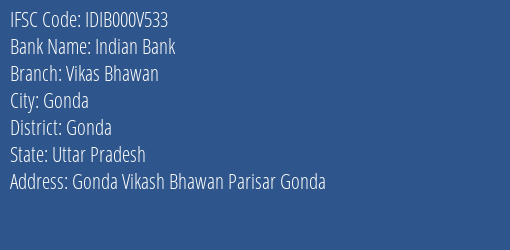Indian Bank Vikas Bhawan Branch Gonda IFSC Code IDIB000V533