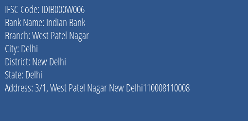 Indian Bank West Patel Nagar Branch New Delhi IFSC Code IDIB000W006