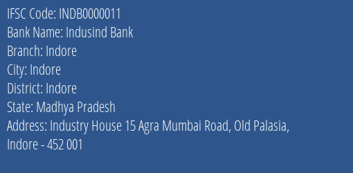 Indusind Bank Indore Branch, Branch Code 000011 & IFSC Code INDB0000011
