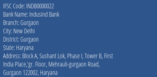 Indusind Bank Gurgaon Branch, Branch Code 000022 & IFSC Code INDB0000022