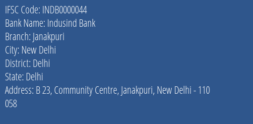 Indusind Bank Janakpuri Branch, Branch Code 000044 & IFSC Code INDB0000044