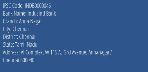 Indusind Bank Anna Nagar Branch, Branch Code 000046 & IFSC Code INDB0000046