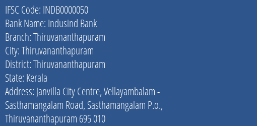 Indusind Bank Thiruvananthapuram Branch, Branch Code 000050 & IFSC Code INDB0000050