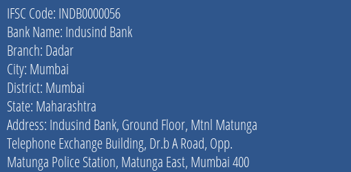 Indusind Bank Dadar Branch, Branch Code 000056 & IFSC Code INDB0000056