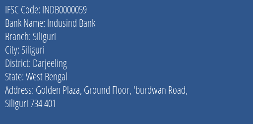 Indusind Bank Siliguri Branch, Branch Code 000059 & IFSC Code INDB0000059