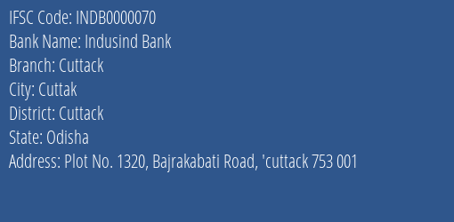 Indusind Bank Cuttack Branch, Branch Code 000070 & IFSC Code INDB0000070