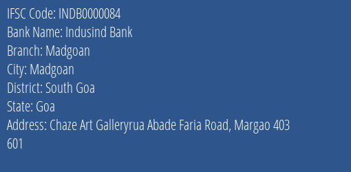 Indusind Bank Madgoan Branch, Branch Code 000084 & IFSC Code INDB0000084