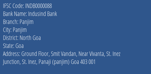 Indusind Bank Panjim Branch, Branch Code 000088 & IFSC Code INDB0000088