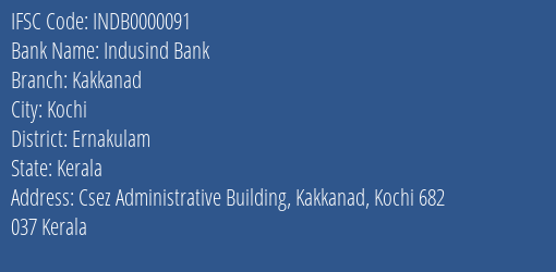 Indusind Bank Kakkanad Branch, Branch Code 000091 & IFSC Code INDB0000091