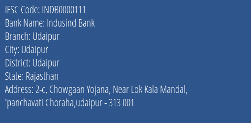 Indusind Bank Udaipur Branch Udaipur IFSC Code INDB0000111
