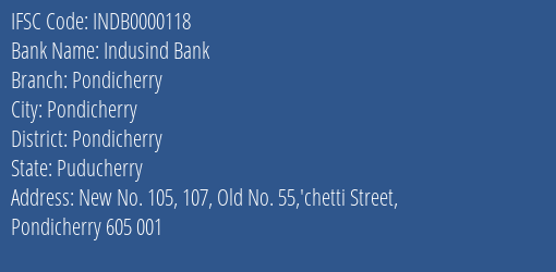 Indusind Bank Pondicherry Branch, Branch Code 000118 & IFSC Code INDB0000118