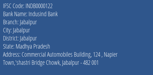 Indusind Bank Jabalpur Branch, Branch Code 000122 & IFSC Code INDB0000122