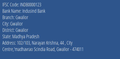 Indusind Bank Gwalior Branch, Branch Code 000123 & IFSC Code INDB0000123