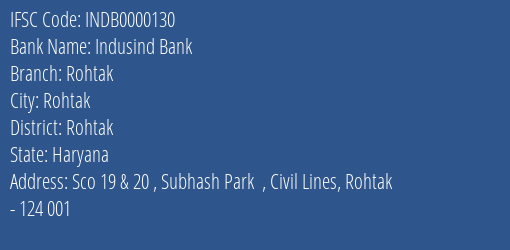 Indusind Bank Rohtak Branch, Branch Code 000130 & IFSC Code INDB0000130