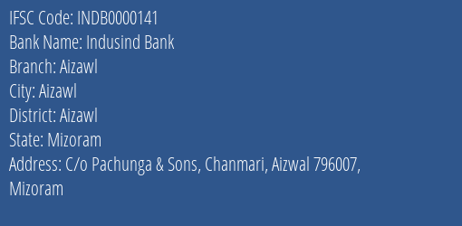 Indusind Bank Aizawl Branch, Branch Code 000141 & IFSC Code INDB0000141