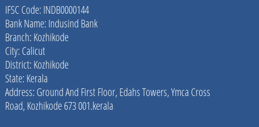 Indusind Bank Kozhikode Branch, Branch Code 000144 & IFSC Code INDB0000144