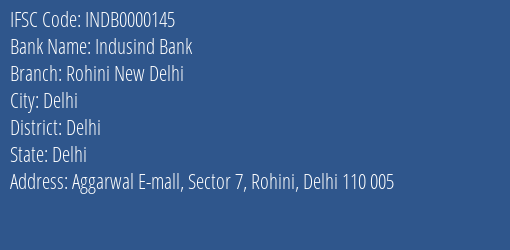 Indusind Bank Rohini New Delhi Branch, Branch Code 000145 & IFSC Code INDB0000145