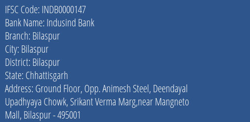 Indusind Bank Bilaspur Branch, Branch Code 000147 & IFSC Code INDB0000147