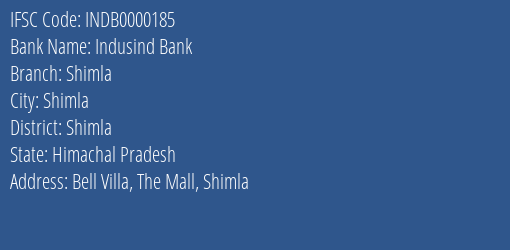 Indusind Bank Shimla Branch, Branch Code 000185 & IFSC Code INDB0000185