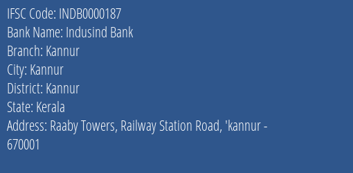 Indusind Bank Kannur Branch, Branch Code 000187 & IFSC Code INDB0000187