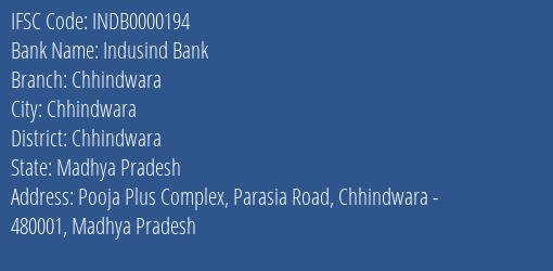 Indusind Bank Chhindwara Branch, Branch Code 000194 & IFSC Code INDB0000194