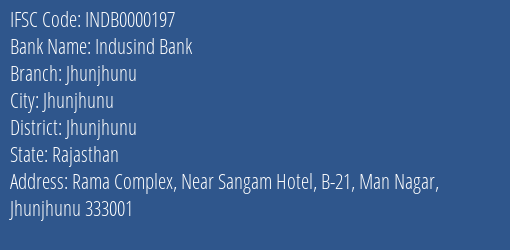 Indusind Bank Jhunjhunu Branch Jhunjhunu IFSC Code INDB0000197