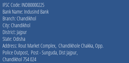 Indusind Bank Chandikhol Branch, Branch Code 000225 & IFSC Code INDB0000225