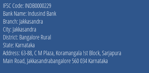 Indusind Bank Jakkasandra Branch, Branch Code 000229 & IFSC Code INDB0000229