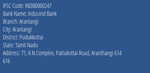 Indusind Bank Arantangi Branch, Branch Code 000247 & IFSC Code INDB0000247