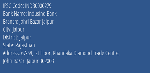 Indusind Bank Johri Bazar Jaipur Branch, Branch Code 000279 & IFSC Code INDB0000279