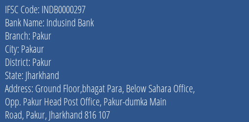 Indusind Bank Pakur Branch Pakur IFSC Code INDB0000297