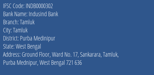 Indusind Bank Tamluk Branch, Branch Code 000302 & IFSC Code INDB0000302