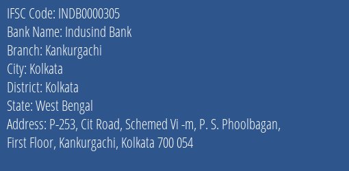Indusind Bank Kankurgachi Branch, Branch Code 000305 & IFSC Code INDB0000305