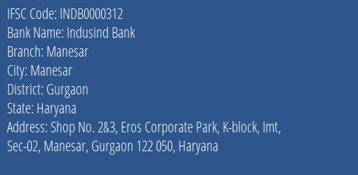 Indusind Bank Manesar Branch, Branch Code 000312 & IFSC Code INDB0000312