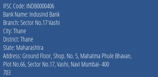 Indusind Bank Sector No.17 Vashi Branch, Branch Code 000406 & IFSC Code INDB0000406