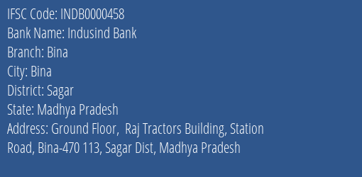 Indusind Bank Bina Branch, Branch Code 000458 & IFSC Code INDB0000458