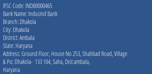 Indusind Bank Dhakola Branch, Branch Code 000465 & IFSC Code INDB0000465